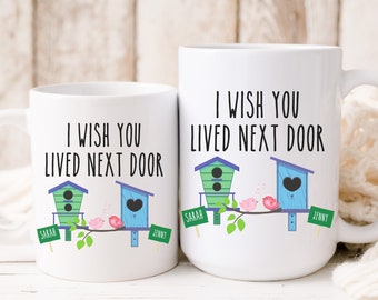 Personalized Gift for Friends, Long Distance Gift, Personalizable Mug, I Wish You Lived Next Door Mug, Long Distance Friendship Gift