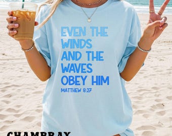 Camiseta cristiana Comfort Colors, camiseta con versículo bíblico, camiseta con temática religiosa, camiseta de Jesús, ropa cristiana, regalo de fe Mateo 8:27