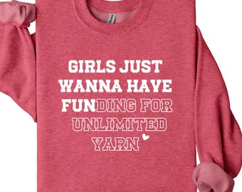 Funny Knitting Sweatshirt, Crochet Gift Sweater, Yarn Lover Sweatshirt, Knitter Shirt, Crochet & Knitting Gift, Crafters Gift
