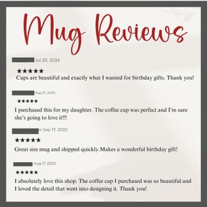 May include: A screenshot of a website with customer reviews for mugs. The reviews are positive and mention the mugs being beautiful, perfect, and a great size. The reviews are dated from July 20, 2024 to September 17, 2023.