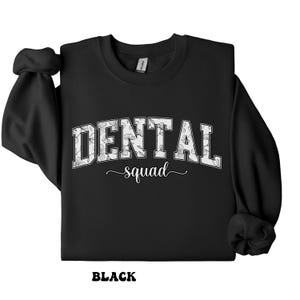 Dental Squad Sweatshirt, Dental Gifts, Dentist Office Sweatshirts, Dental Sweater, Grad Gift for Dentist Assistant, Dental Office Crew