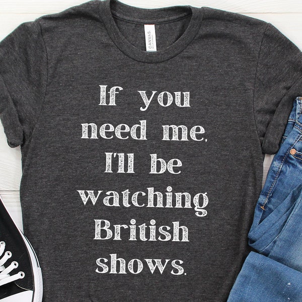 Watching British Shows United Kingdom Unisex Tee