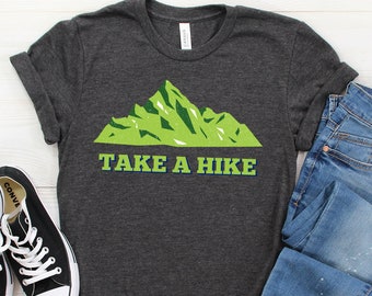Take A Hike Shirt, Hiking Shirt, Nature Shirt, Hiker Shirt, Camping Shirt, Hiking Gifts, Adventure Shirt, Mountain Shirt, Outdoors Shirt
