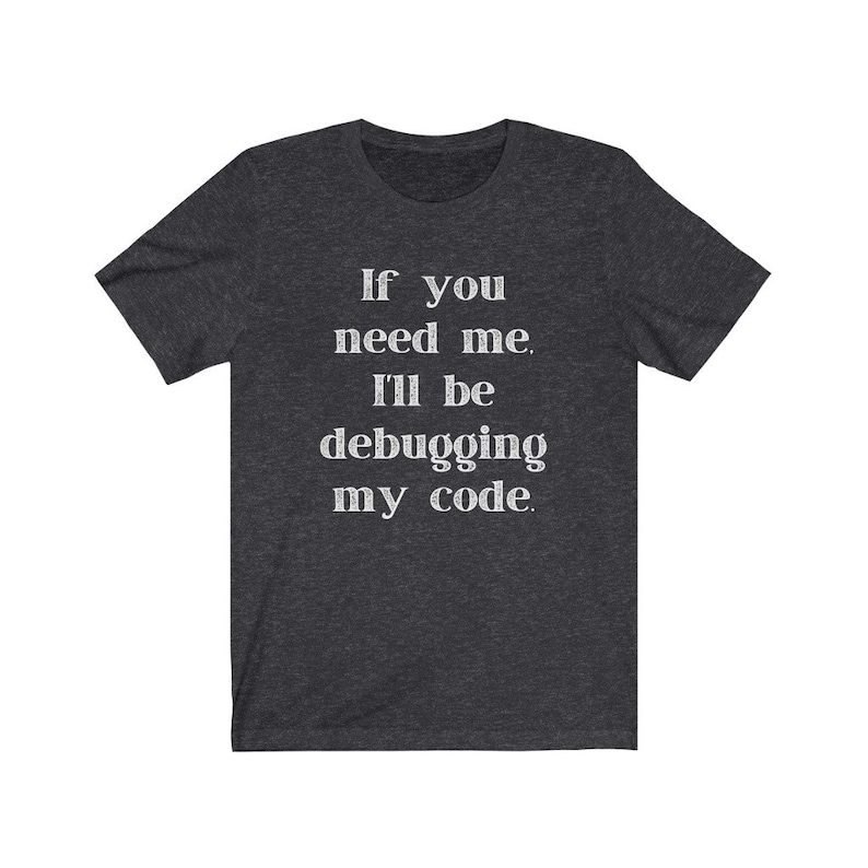 Debugging Code Computer Programming Unisex Tee image 6