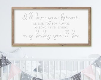 I'll Love You Forever I'll Like You for Always Sign | Nursery Wall Signs | Above Crib Sign | I'll Love You Forever Sign| Framed Wood Signs