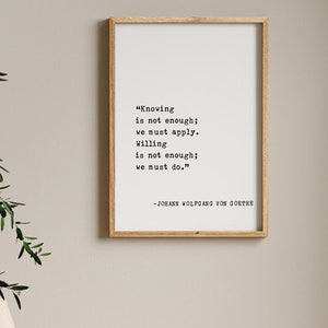 Saber no es suficiente - Arte de pared con cita de Goethe - Decoración de trabajo duro, ajetreo y rutina - Impresión de cita motivacional flotante para inspirarse