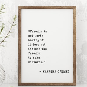 Mahatma Gandhi Zitat Kunstdruck - "Freedom is Not Worth Have" - Inspirierende Wanddekoration für Fortschritt und Verbesserung