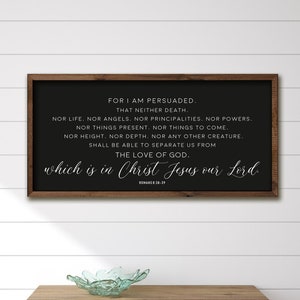 Romans 8:38-39 , scripture sign , for I am persuaded sign,| bible verse wall decor , scripture wall art , bible verse sign , wood signs