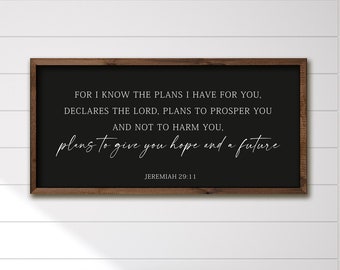 For I Know the Plans I have For You Sign , Scripture Sign , Jeremiah 29:11 sign , Wood Sign , Scripture Wall Decor , Bible verse sign