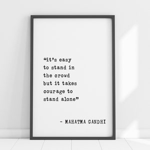 Mahatma Gandhi Zitat Wandkunst - Mut, alleine zu stehen - Einzigartiges, schwebendes Dekor - Inspirierendes Wohndekor Geschenk