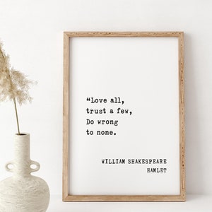 Citação emoldurada de William Shakespeare - Tudo está bem quando termina bem - Ame a todos, confie em poucos, não faça mal a ninguém - Decoração inspiradora
