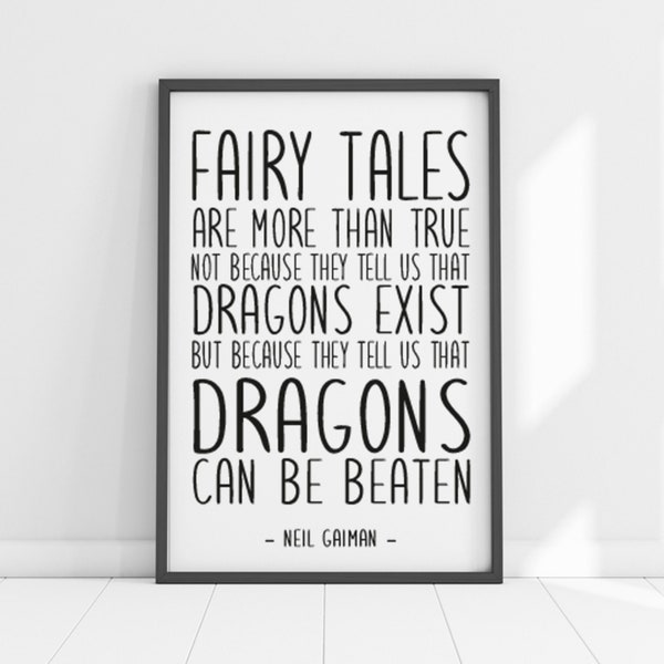 Fairy Tales Are More Than True, Neil Gaiman Printable Quote, Literary Quote, Kids Room Decor, Inspirational Quote, Motivational Home decor