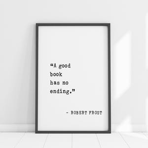 Lámina artística con cita de Robert Frost: «Un buen libro no tiene fin» - Decoración de pared motivacional para amantes de la lectura y bibliófilos