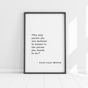 Ralph Waldo Emerson Zitat - Gerahmte Inspirational Art - "Die einzige Person, die Sie dazu bestimmt sind zu werden" - Motivational Dekor Geschenk