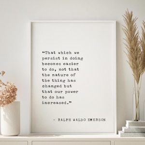 Cita de Ralph Waldo Emerson: "Lo que persistimos en hacer". Impresión artística inspiradora, decoración de pared motivacional e idea de regalo
