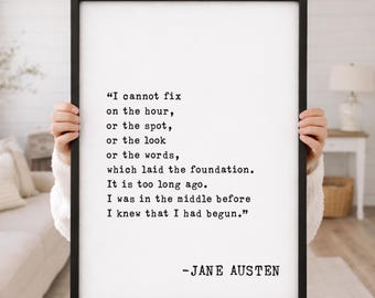 Jane Austen Quote Print, I Cannot Fix on the Hour, Pride and Prejudice Literary Wall Art