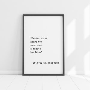Cita enmarcada de William Shakespeare: Más vale llegar tres horas antes que un minuto tarde - Decoración puntual, confiable y segura