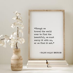 Ralph Waldo Emerson Zitat - Gerahmte inspirierende Wandkunst - Bereisen Sie die Welt, tragen Sie Schönheit mit Ihnen - Wohnkultur Geschenk