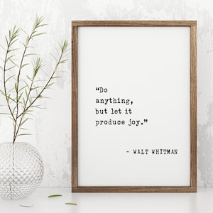 Walt Withman Zitat Wandkunst - Alles außer Let It Produce Joy - Motivationsdekor für Glück & Inspiration - Carpe Diem Seize the Day