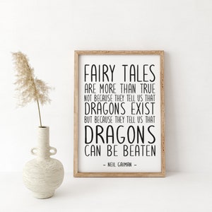 Fairy Tales Are More Than True, Neil Gaiman Printable Quote, Literary