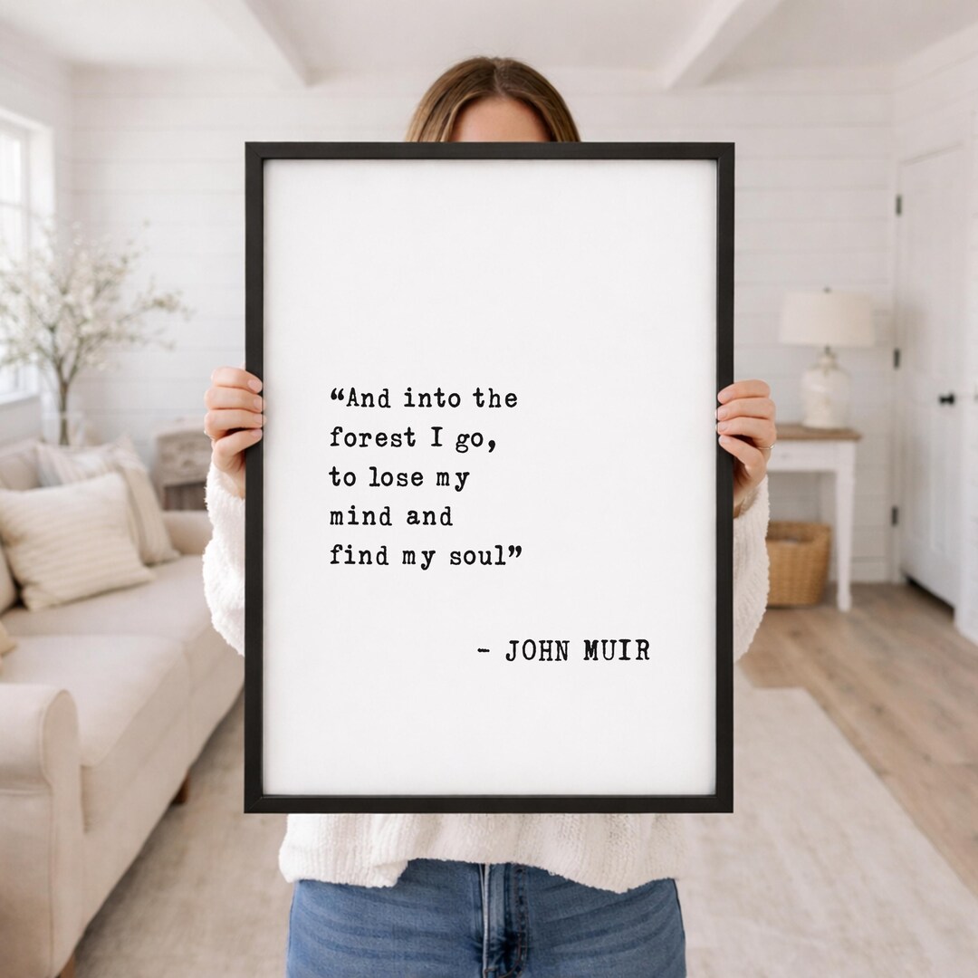 John Muir Quote Wall Art - "and Into the Forest I Go" Hiking Camping ...