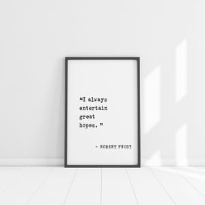Cita de Robert Frost - Arte enmarcado en madera - "Siempre albergo grandes esperanzas" - Decoración de pared motivacional para la mentalidad y la meditación