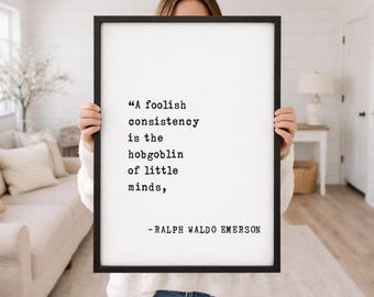 Ralph Waldo Emerson Quote - "A Foolish Consistency is the Hobgoblin of Little Minds" - Framed Inspirational Art for Business Success