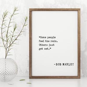 Bob Marley Zitat Wandkunst - "Einige Leute fühlen sich der Regen, andere nur nass" Inspirierender Druck, Reggae Musik Dekor, Motivationsgeschenk