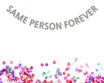 Same Person Forever, Lesbian Bachelorette Banner, Gay Bachelor Party  LGBTQ Bachelorette Party Decorations, LGBTQ Wedding, Queer Couple