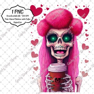 May include: A pink-haired skeleton with a skull face wearing a pink fuzzy hat and holding a brown paper cup with a red skull design. The background is white with pink hearts.