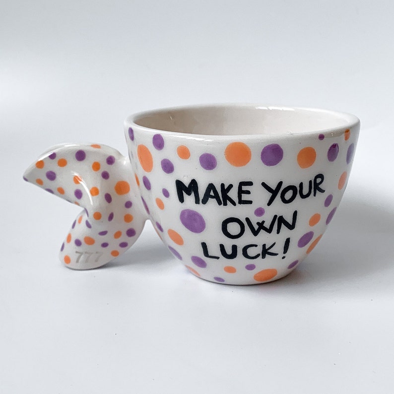 Fortune Cookie Handmade and Hand painted Ceramic Mug, Unique tea and coffee cup, Inspirational Quote Mug , Housewarming Gift image 1