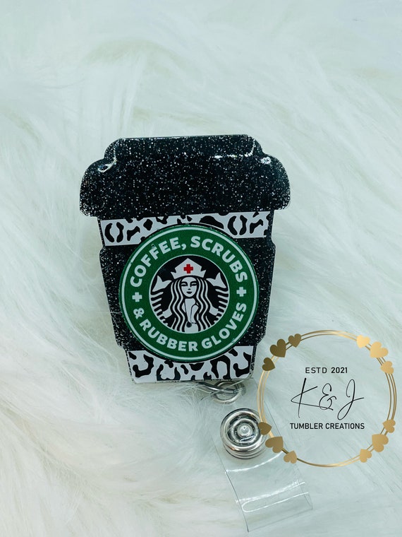 Coffee Scrubs Rubber Gloves Badge Reel / To Go Coffee Badge Reel / Nurse  Life Badge Reel