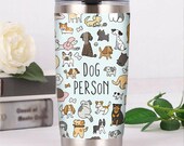 Dog Person Steel Tumbler MY151 73O36, Personalized Tumbler, Custom Tumbler, Gift For Your Friends For You