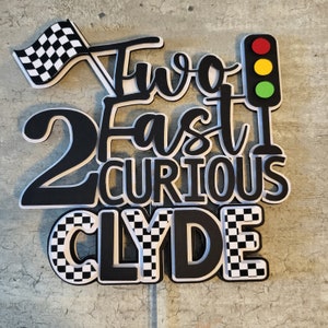 Two fast 2 curious cake topper, Two fast Two curious, Two Fast themed Birthday, Racing themed Birthday Decorations