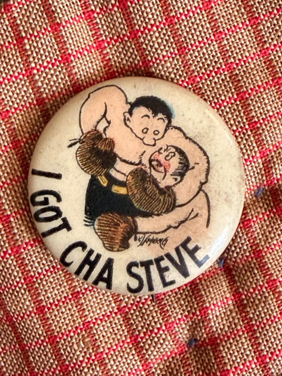 1910s I Got Cha Steve Wrestling Pinback Button