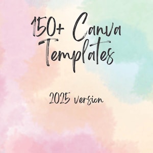 Può includere: Uno sfondo acquerellato colorato con il testo "150+ Modelli Canva Versione 2025" in nero.