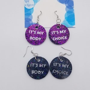 My Body My Choice Earrings - support women&#39;s reproductive rights, pro choice