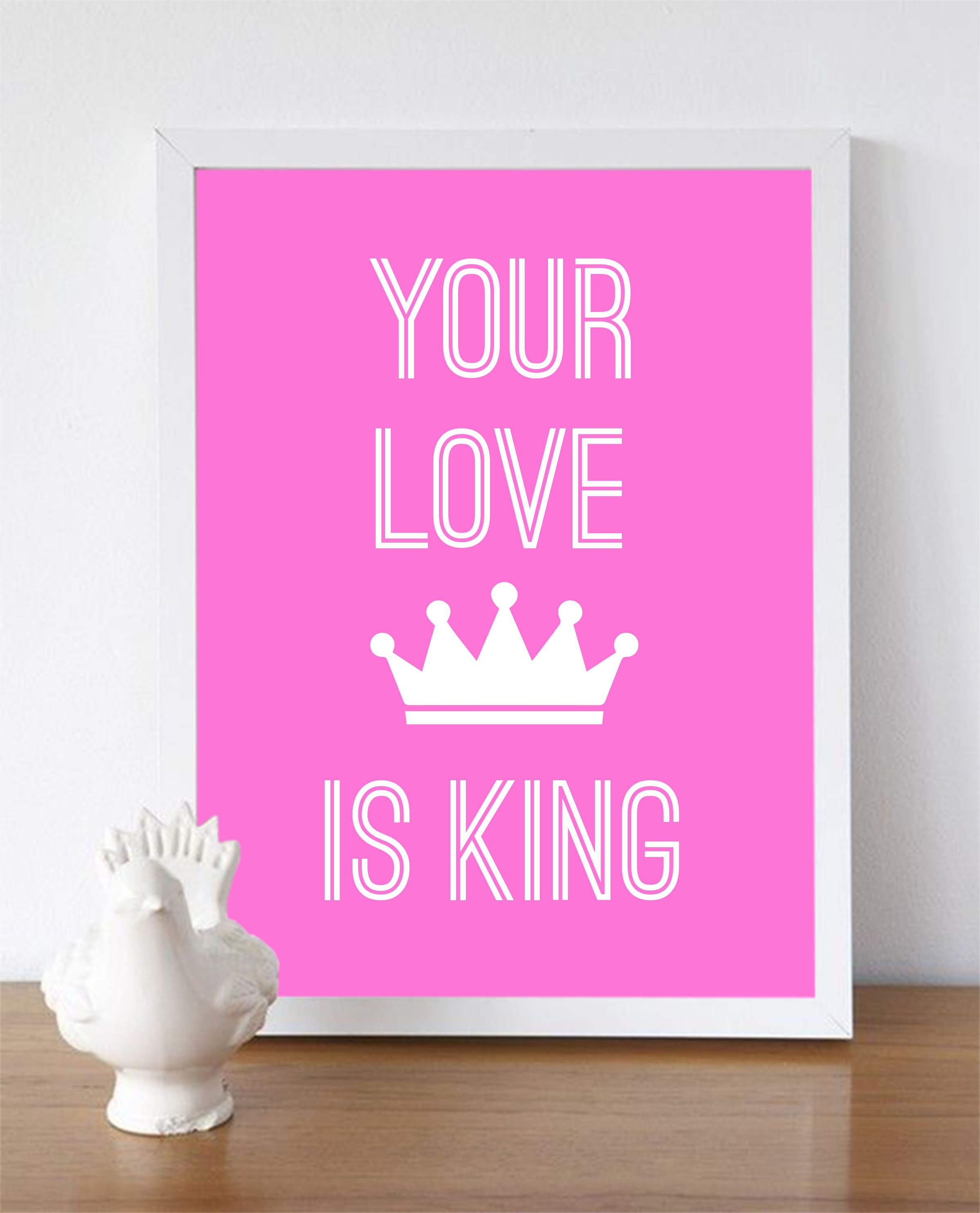 Your Love is King 