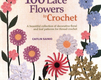 100 fleurs en dentelle à crocheter