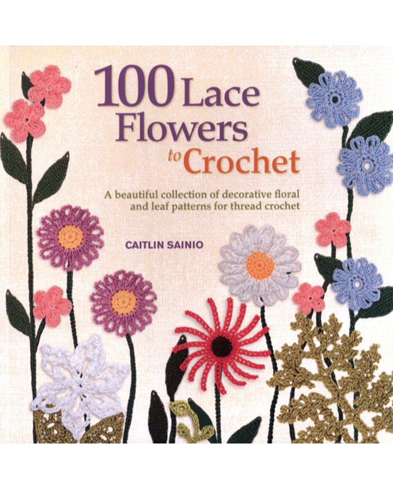 100 Lace Flowers to Crochet image 1