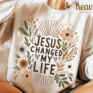 Boho Christian Png Jesús cambió mi vida PNG Diseño de sublimación Jesús Png Camiseta de fe Png Floral Flor Flores silvestres Png Descarga digital DTF