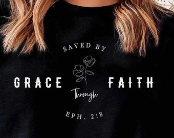 Saved by Grace through Faith SVG, Christian PNG Faith Sublimation, Jesus Shirt Design Amazing Grace upon grace Bible Verse Tshirt Cut File