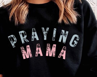 Mom Svg Praying Mama Svg Distressed PNG Praying Moms Club PNG Christian Mama PNG Sublimation Design Mom Png Faith Png Mothers Day Shirt Svg