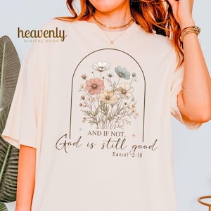 Vintage Christian PNG Und wenn Gott nicht immer noch gut ist Png Sublimation Design Jesus PNG Glaube Shirt Clipart Ostern Blumen Wilde Blumen DTF Datei