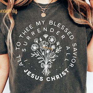 Christian SVG, I Surrender All, Jesus PNG Floral Christian Sublimation Design, Faith Png Christian Shirt Religious Svg Bible Verse Cut File