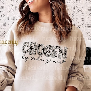 Chosen Leopard PNG Trendy Christian Png Sublimation Faith Shirt Design,Motivational Inspirational Quotes,Amazing Grace Religious Bible Verse