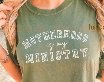 Motherhood Is My Ministry Svg Christian Mom PNG Faith Sublimation Design, Homeschool Mama Shirt Cut File, Crunchy Mommy Tshirt Download