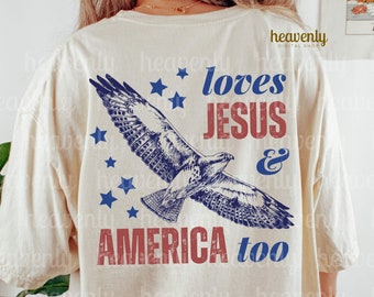 Loves Jesus and America Too PNG, Patriotic Christian Sublimation, 4th of July Shirt Design, USA Vintage Trendy Aesthetic God Bless America