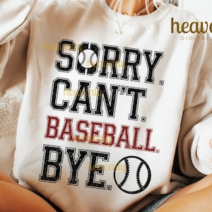 Baseball SVG Tut mir leid, Can't Baseball Tschüss PNG Sublimationsdesign, Spieltag Png Baseball Mama Png, Baseball Liebhaber Shirt SVG Team Baseball Mama Png
