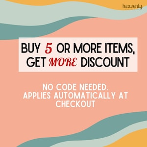 May include: A promotional graphic with text on a peach background. The text reads "BUY 5 OR MORE ITEMS, GET MORE DISCOUNT" in black and red. Additional text states "NO CODE NEEDED. APPLIES AUTOMATICALLY AT CHECKOUT."